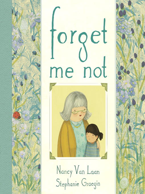 Title details for Forget Me Not by Nancy Van Laan - Available